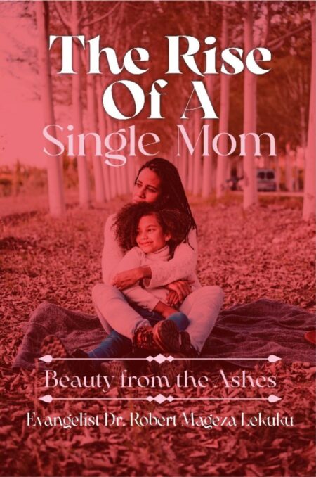 The Rise of a Single Mum: Beauty from the Ashes